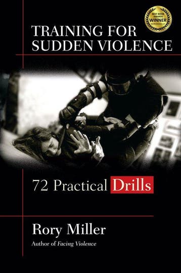 Training for Sudden Violence - Rory Miller 9781594393808, Verzenden, Zo goed als nieuw, Rory Miller