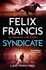 A Dick Francis Novel- Syndicate 9798892421300 Felix Francis, Verzenden, Zo goed als nieuw, Felix Francis