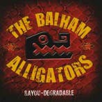cd - The Balham Alligators - Bayou-Degradable, Verzenden, Zo goed als nieuw