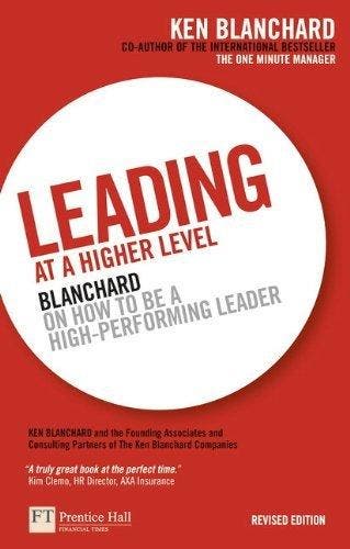 Leading at a Higher Level - Blanchard Ken 9780273736189, Verzenden, Gelezen, Blanchard Ken