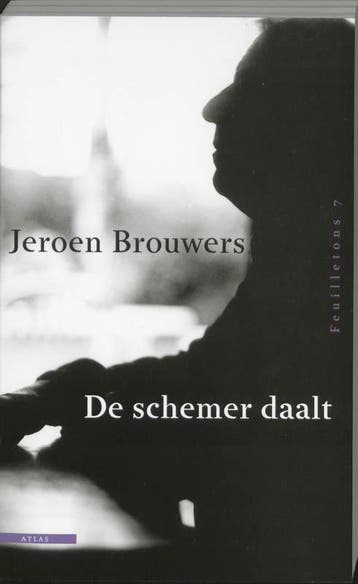 De schemer daalt / Feuilletons / 7 - Jeroen Brouwers, Verzenden, Gelezen, Jeroen Brouwers
