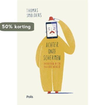 Achter onze schermen - Thomas Smolders 9789463102261, Verzenden, Zo goed als nieuw, Thomas Smolders