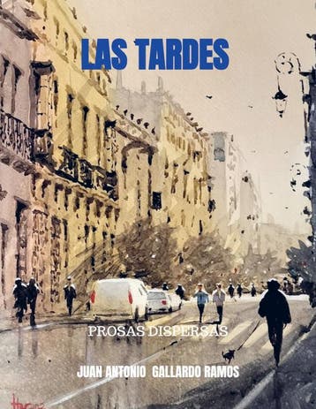 Las Tardes | Juan Antonio GALLARDO RAMOS | Nieuw, Ophalen of Verzenden, Nieuw, Juan Antonio GALLARDO RAMOS