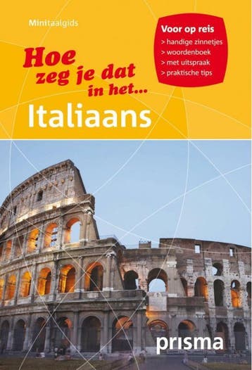Hoe zeg je dat in het Italiaans / Prisma minitaalgidsen, Verzenden, Gelezen, Lingea
