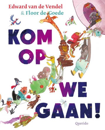 Kom op, we gaan! (9789045130675, Edward van de Vendel), Boeken, Verzenden, Nieuw