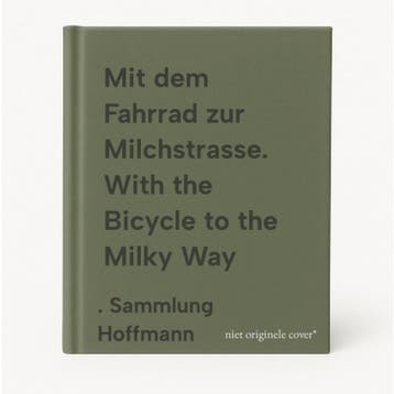 Mit dem Fahrrad zur Milchstrasse. With the Bicycle to the, Verzenden, Zo goed als nieuw, . Sammlung Hoffmann