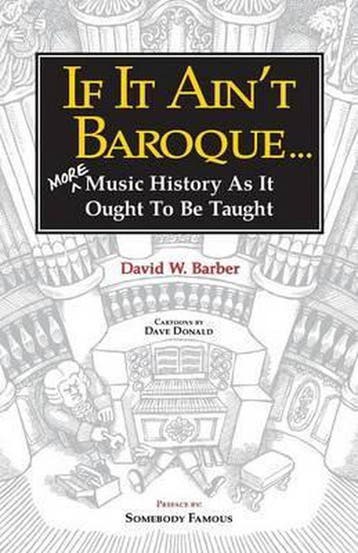 If It Aint Baroque 9780987849281 David W Barber, Verzenden, Zo goed als nieuw, David W Barber