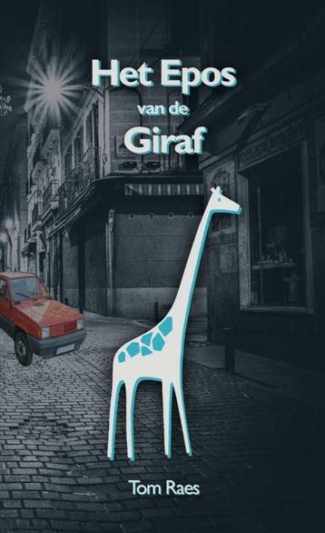 Het Epos van de Giraf - Tom Raes 9789464851274, Verzenden, Zo goed als nieuw, Tom Raes