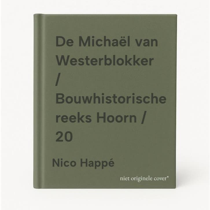 De Michaël van Westerblokker / Bouwhistorische reeks Hoorn /, Boeken, Geschiedenis | Stad en Regio, Zo goed als nieuw, Verzenden