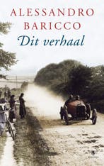 Dit verhaal 9789023428244 Alessandro Baricco, Verzenden, Gelezen, Alessandro Baricco