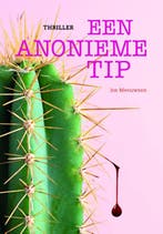 Een anonieme tip 9789083277097 Jos Meeuwsen, Verzenden, Zo goed als nieuw, Jos Meeuwsen