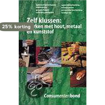 Werken met hout, metaal en kunststof / Zelf klussen - Auteur, Verzenden, Gelezen, Auteur