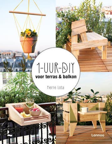 1-uur-DIY voor terras en balkon - Pierre Lota 9789401474313, Verzenden, Gelezen, Pierre Lota