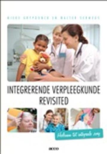 Integrerende verpleegkunde revisited - Mieke Grypdonck, Verzenden, Gelezen, Mieke Grypdonck