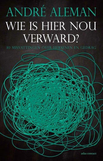 9789045039756 Wie is hier nou verward? | Tweedehands, Verzenden, Zo goed als nieuw, Andre Aleman