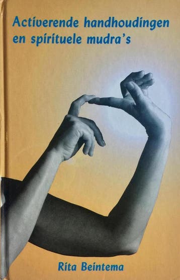 Activerende handhoudingen en spirituele mudras - R., Boeken, Verzenden, Gelezen, R. Beintema