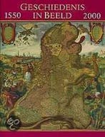 Geschiedenis in beeld 1550-2000 9789040094668, Verzenden, Gelezen