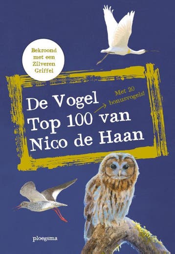 De vogel top 100 van Nico de Haan - Nico de Haan, Verzenden, Zo goed als nieuw, Nico de Haan