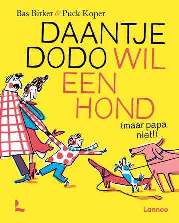 Daantje Dodo wil een hond (maar papa niet!) - Bas Birker, Boeken, Verzenden, Gelezen, Bas Birker