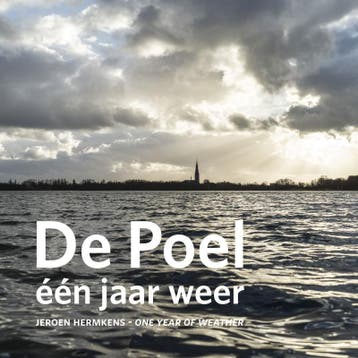 De Poel - één jaar weer 9789090315805 Jeroen Hermkens, Boeken, Verzenden, Zo goed als nieuw, Jeroen Hermkens