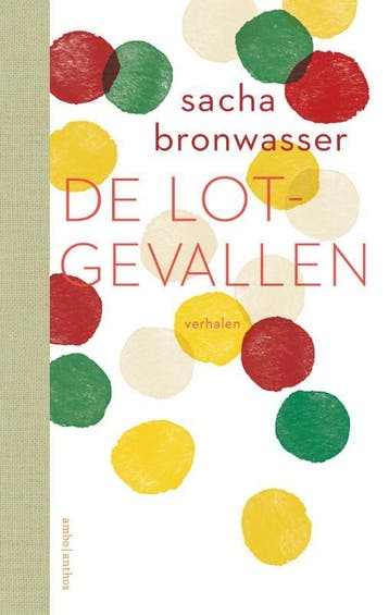 De lotgevallen - Sacha Bronwasser 9789026365959, Verzenden, Gelezen, Sacha Bronwasser
