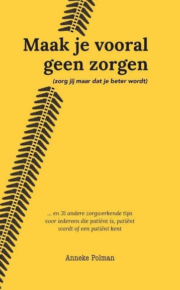 Maak je vooral geen zorgen - Anneke Polman 9789493089099, Verzenden, Gelezen, Anneke Polman