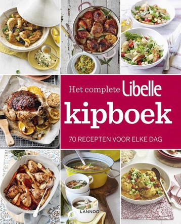 Het complete Libelle kipboek / Libelle 9789401433389, Boeken, Verzenden, Gelezen