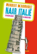 Naar Italië (en neem gerust je ouders mee) 9789025856144, Verzenden, Zo goed als nieuw, Rindert Kromhout