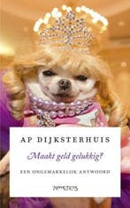 Maakt geld gelukkig? (9789044637274, Ap Dijksterhuis), Verzenden, Nieuw