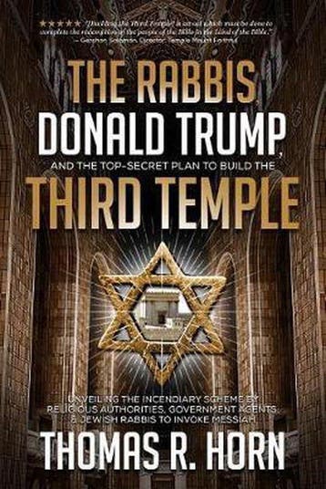 The Rabbis, Donald Trump, and the Top-Secret Plan to Build, Verzenden, Gelezen, Thomas R Horn