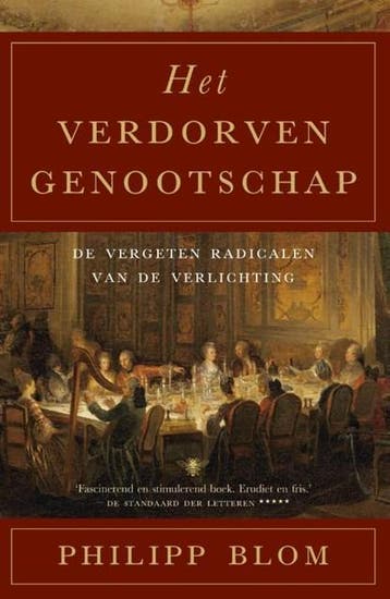 Het verdorven genootschap | 9789023492078 | Philipp Blom, Ophalen of Verzenden, Zo goed als nieuw, Philipp Blom