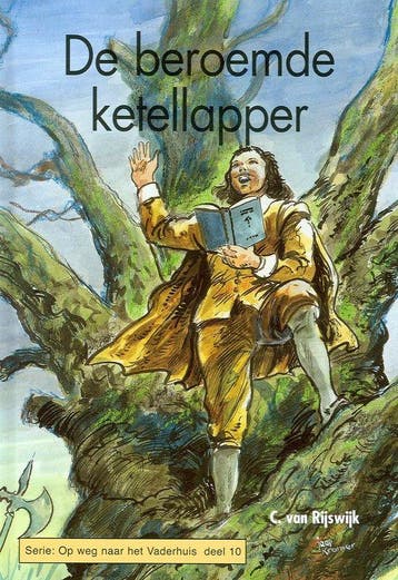 De beroemde ketellapper / Op weg naar het Vaderhuis / 10, Verzenden, Gelezen, C. van Rijswijk