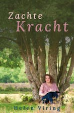 Zachte Kracht 9789081569750 Helen Viring, Verzenden, Gelezen, Helen Viring
