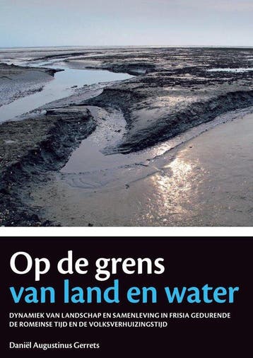 Op de grens van land en water / Groningen archaeological, Boeken, Verzenden, Gelezen, Danny Gerrets