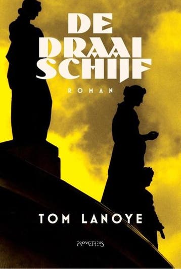 De draaischijf | 9789044649321 | Tom Lanoye, Ophalen of Verzenden, Zo goed als nieuw, Tom Lanoye
