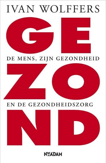 Gezond - Ivan Wolffers 9789046809761, Verzenden, Gelezen, Ivan Wolffers
