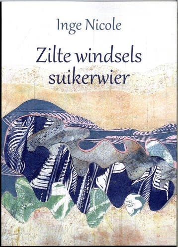 Zilte windsels suikerwier - Inge Nicole 9789493368255, Verzenden, Gelezen, Inge Nicole