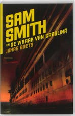 Sam Smith en de wraak van Carolina / Sam Smith 9789022324264, Verzenden, Zo goed als nieuw, Jonas Boets