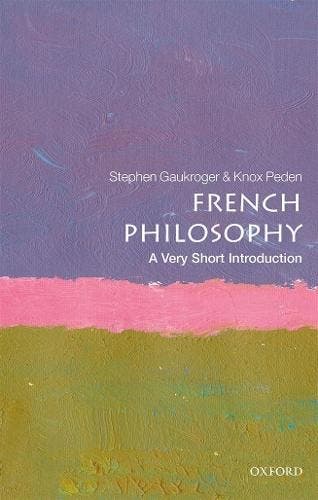 French Philosophy: A Very Short Introduction | Nieuw, Ophalen of Verzenden, Nieuw, Stephen (university Of Sydney) Gaukroger-Knox (university Of Queensland) Peden