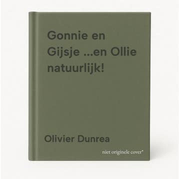 Gonnie en Gijsje ...en Ollie natuurlijk! - Olivier Dunrea, Verzenden, Zo goed als nieuw, Olivier Dunrea