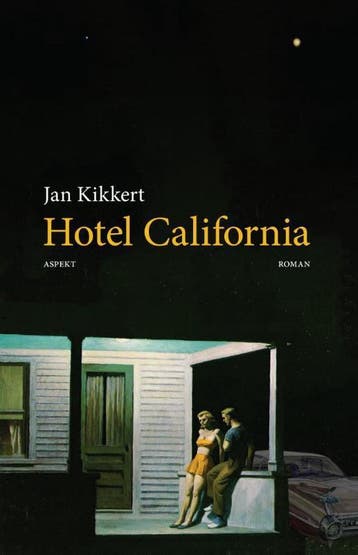 Hotel California - Jan Kikkert 9789461539076, Verzenden, Zo goed als nieuw, Jan Kikkert