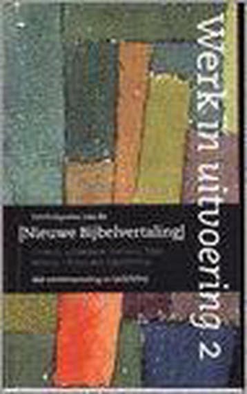 Nieuwe Bijbelvertaling. Werk in Uitvoering 2 9789061268574, Boeken, Verzenden, Gelezen, Nederlands Bijbelgenootschap