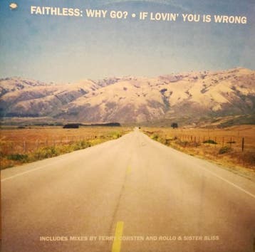 Faithless - Why Go? / If Lovin You Is Wrong, Ophalen of Verzenden, Gebruikt
