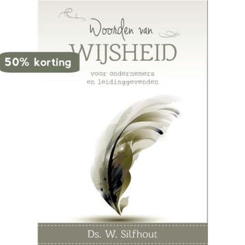 Woorden van wijsheid - W. Silfhout 9789462780071, Verzenden, Gelezen, W. Silfhout