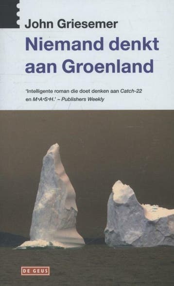 Niemand denkt aan Groenland / Focus 9789044505269, Boeken, Verzenden, Gelezen, John Griesemer