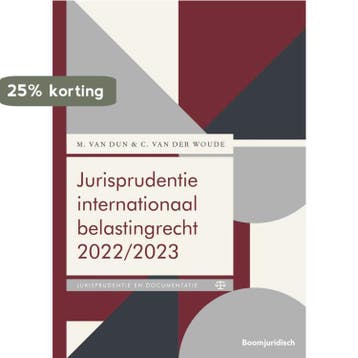 Jurisprudentie internationaal belastingrecht / 2022/2023, Verzenden, Gelezen, M. van Dun