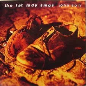 cd - The Fat Lady Sings - John Son, Verzenden, Zo goed als nieuw