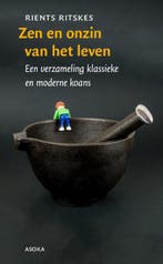 Zen en onzin van het leven 9789056704018 Rients Ritskes, Boeken, Verzenden, Zo goed als nieuw, Rients Ritskes