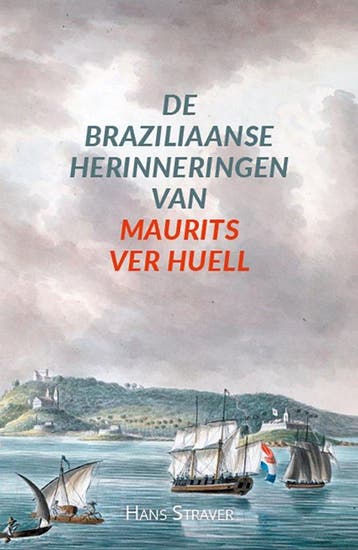 9789464551907 De Braziliaanse herinneringen van Maurits V..., Boeken, Verzenden, Nieuw, Hans Straver