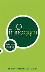 Mind Gym: Wake Up Your Mind 9780316729925 Mind Gym, Verzenden, Zo goed als nieuw, Mind Gym